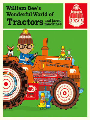 William Bee's Wonderful World of Tractors and Farm Machines - ebook